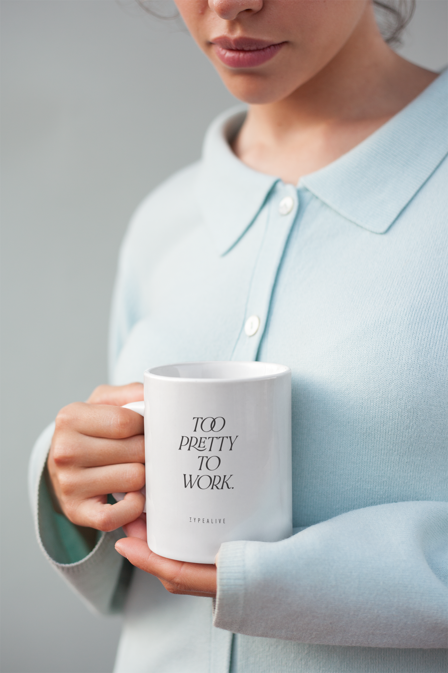 typealive - Ceramic mug/Too Pretty